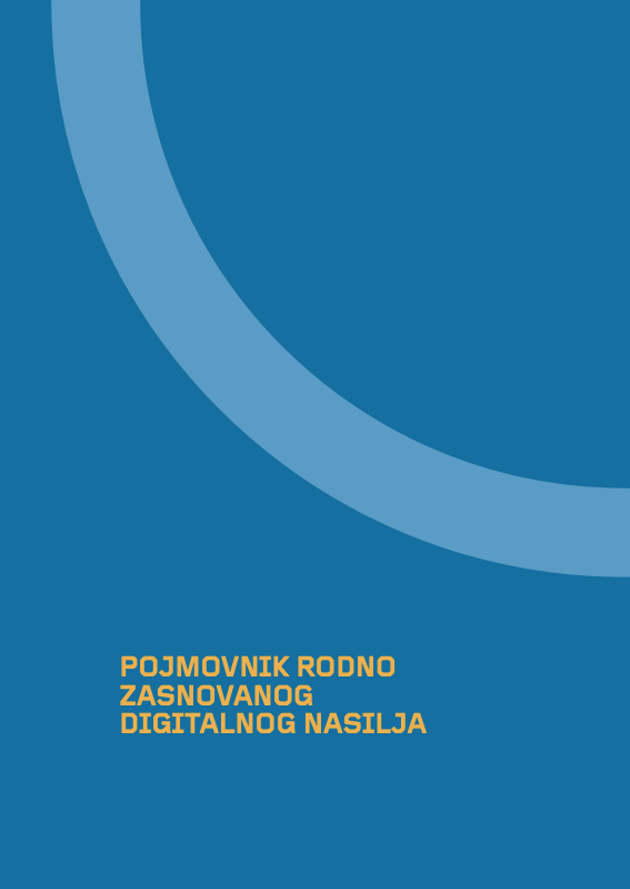 POJMOVNIK RODNO ZASNOVANOG DIGITALNOG NASILJA